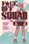 PDF Download: Fuck Off Squad: Remastered Edition by Nicole Goux and Dave Baker