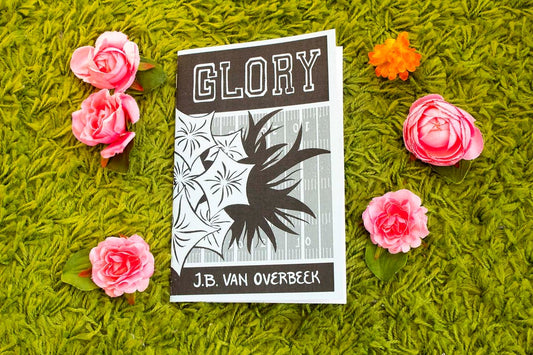 Glory by J.B. Van Overbeek