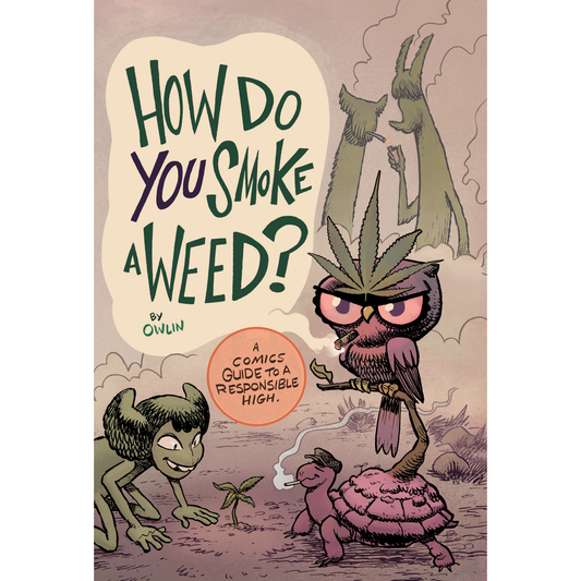 How Do You Smoke A Weed? by Owlin