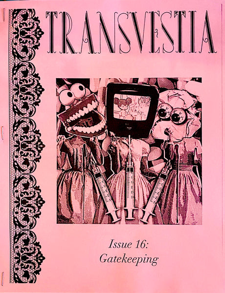 Transvestia Issue #16: Gatekeeping