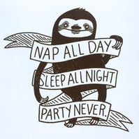 Sticker: Nap All Day Sleep All Night Party Never Sloth - by Nation Of Amanda