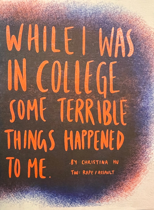 While I Was In College Some Terrible Things Happened To Me by Christina Hu