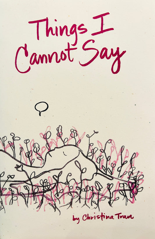 Things I Cannot Say by Christina Tran