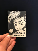 Begone Thought by Alicia Cardel