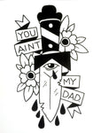 Sticker: You Ain't My Dad by Michael Sweater