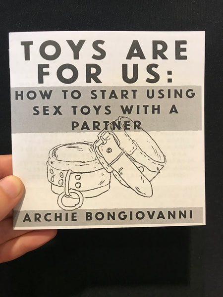 Toys Are For Us: How To Start Using Sex Toys With A Partner by Archie Bongiovanni