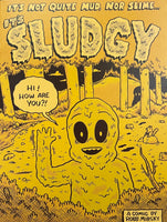 Sludgy #1 by Robb Mirsky