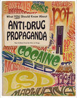 ANTI-DRUG PROPAGANDA ZINE Edited by Gabe Fowler