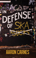 In Defense of Ska by Aaron Carnes