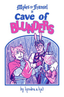 Myles & Fransel: Cave of Blunders by Kendra & Kat