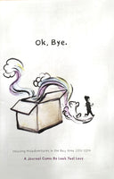 Ok, Bye. by Leah Yael Levy