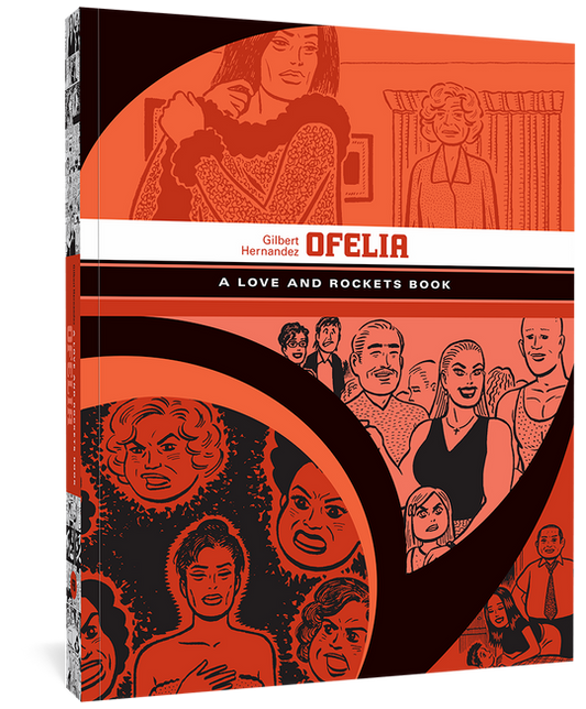 Ofelia: A Love and Rockets Book by Gilbert Hernandez