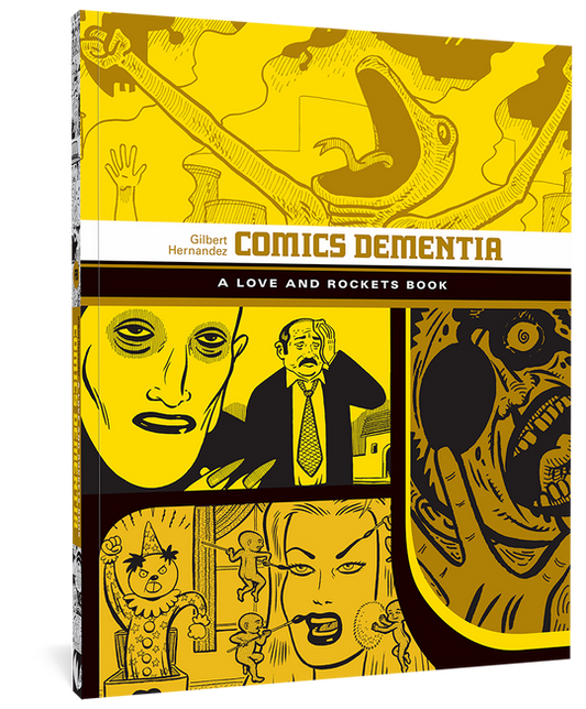 Comics Dementia: A Love and Rockets Book by Gilbert Hernandez