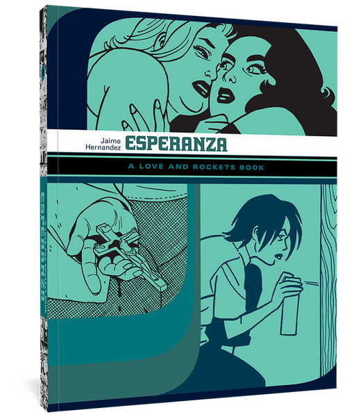 Esperanza: A Love and Rockets Book by Jaime Hernandez
