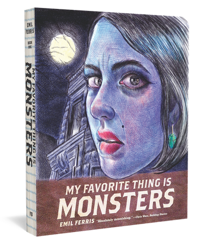 My Favorite Thing Is Monsters by Emil Ferris