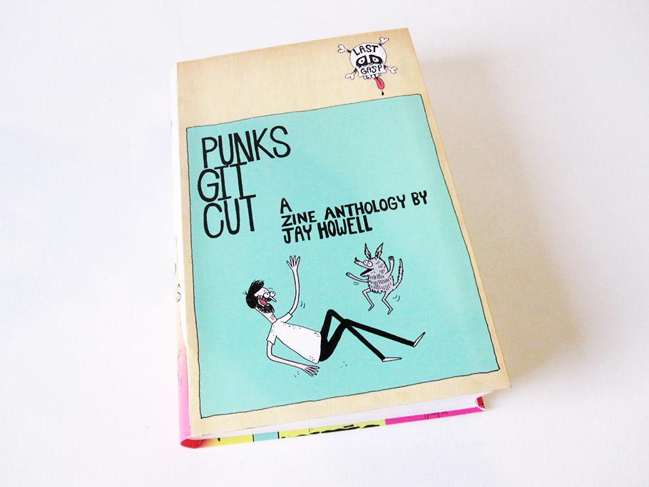 Punks Git Cut: a zine anthology by Jay Howell