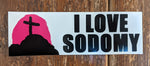 I Love Sodomy sticker by Archie Bongiovanni