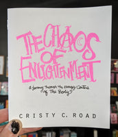 The Chaos of Enlightenment by Cristy C. Road