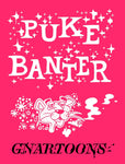 Puke Banter by James the Stanton