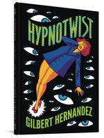 Hypnotwist / Scarlet By Starlight by Gilbert Hernandez