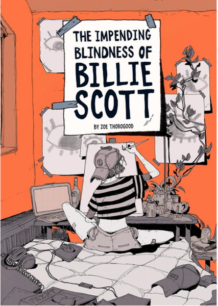 The Impending Blindness of Billie Scott by Zoe Thorogood