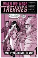 When We Were Trekkies Issue 4: Modern Prometheans by Joe Sikoryak