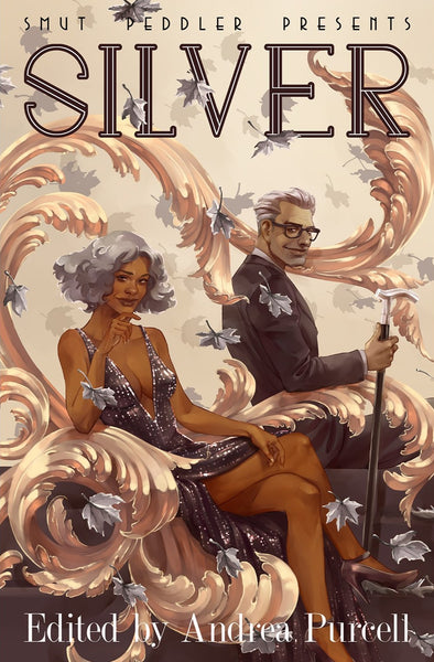 Smut Peddler Presents: Silver Anthology Edited by Andrea Purcell