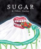 Sugar & Other Stories by Joy San