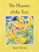 The Pleasure of the Text by Sami Alwani