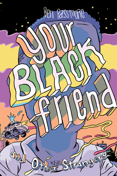 PDF Download: Your Black Friend and Other Strangers by Ben Passmore