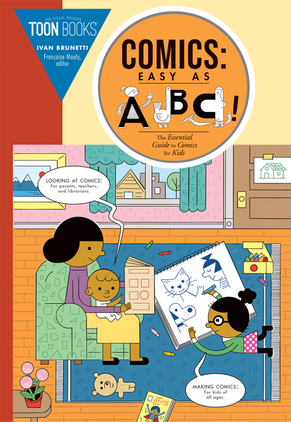Comics: Easy as ABC: The Essential Guide to Comics for Kids by Ivan Brunetti