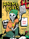 Print: Anime Rules I Hate Art by Michael Sweater