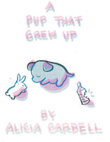 A Pup That Grew Up by Alicia Cardel