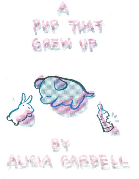 A Pup That Grew Up by Alicia Cardel