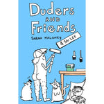 Duders and Friends by Sarah Maloney and Siu Lee