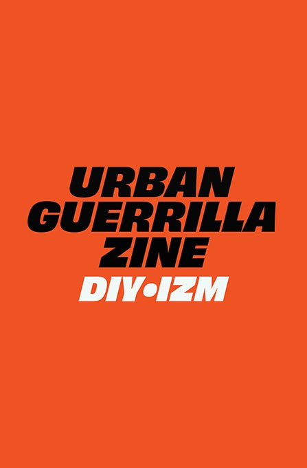 Urban Guerrilla Zine #25: DIY•IZM