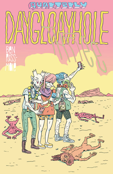 DAYGLOAYHOLE #3 by Ben Passmore
