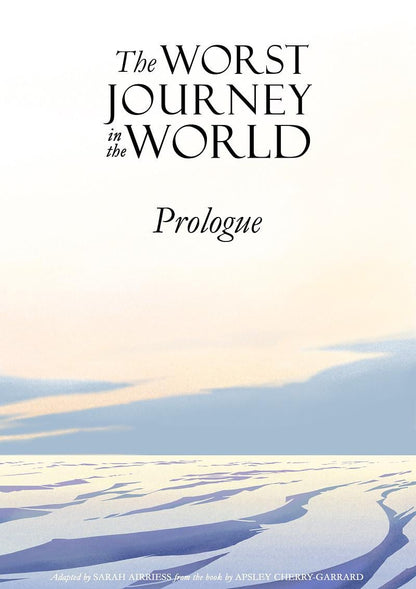 The Worst Journey in the World by Sarah Airriess