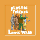 Plastic Friends by Lance Ward