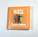 Plastic Friends by Lance Ward
