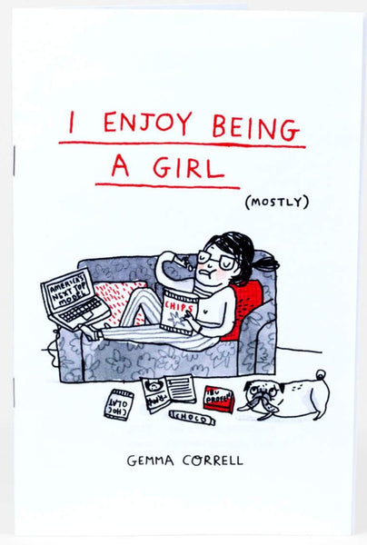 I Enjoy Being A Girl (Mostly) by Gemma Correll