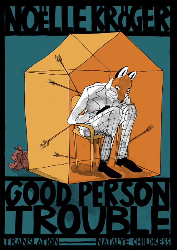 Good Person Trouble by Noelle Kroger
