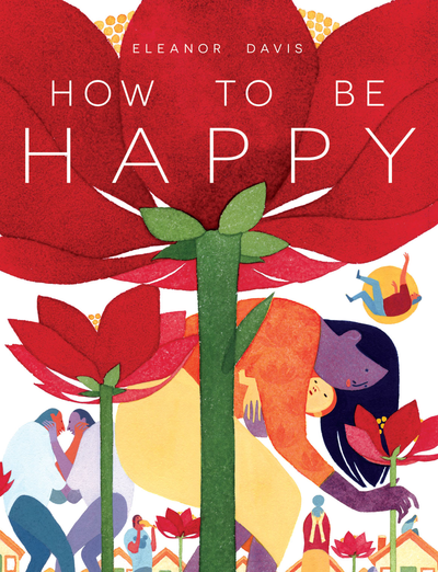 How To Be Happy by Eleanor Davis