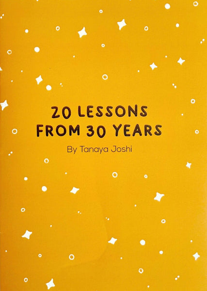 20 Lessons from 30 Years by Tanaya Joshi