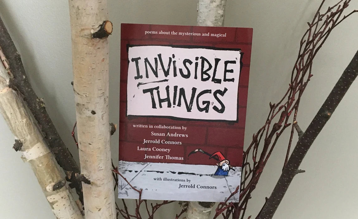 Invisible Things Poetry Anthology Zine edited by Jerrold Connors