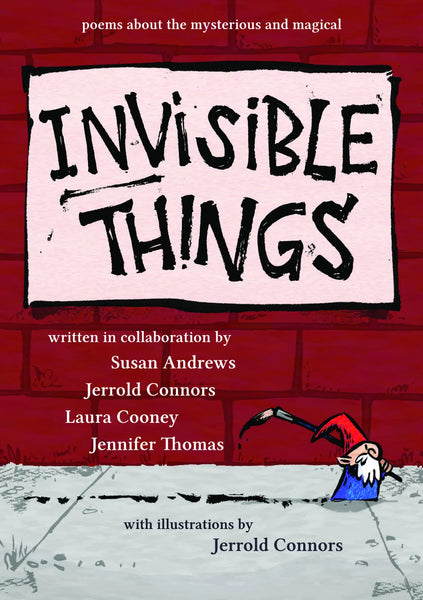 Invisible Things Poetry Anthology Zine edited by Jerrold Connors
