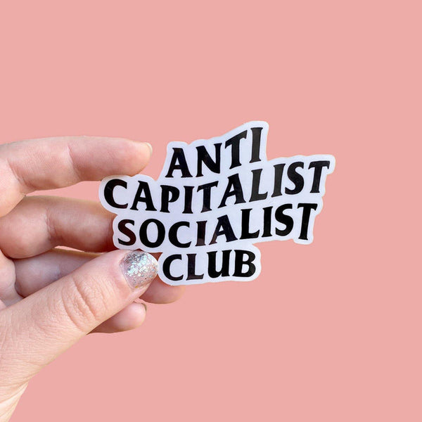 Sticker: Anti Capitalist Socialist Club by The Peach Fuzz