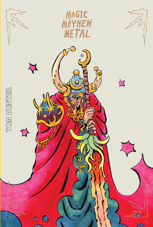 Magic Mayhem Metal by Tom Hunter