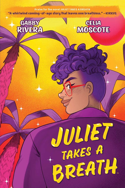 Juliet Takes a Breath: The Graphic Novel By Gabby Rivera and Celia Moscote