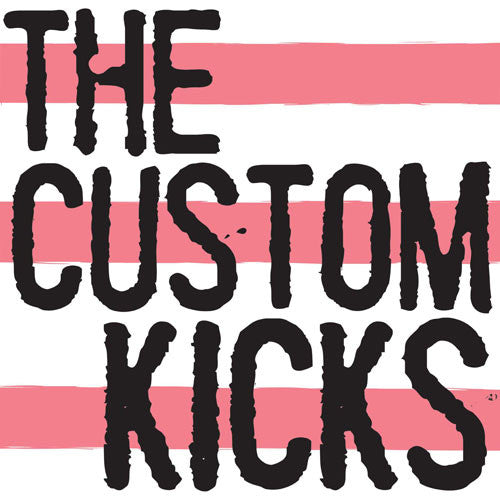 The Custom Kicks - EP